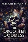 The Forgotten Goddess by Rebekah Sinclair