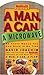 A Man, a Can, a Microwave: 50 Tasty Meals You Can Nuke in No Time (Man, a Can... Series)