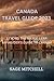 Canada travel guide 2023 by Sage Mitchell