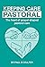 Keeping Care Pastoral: The ...