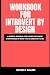 Workbook For Introvert by Design (A Brilliant Look At Holley ... by Beverly Adams