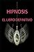 El gran libro de la Hipnosis: Todo lo que debes de saber sobre la hipnosis, libro completo para expertos y principiantes (estudiar) (Spanish Edition)