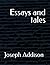 Essays and tales