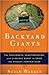 Backyard Giants: The Passio...