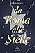 Da Roma alle stelle