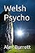 Welsh Psycho