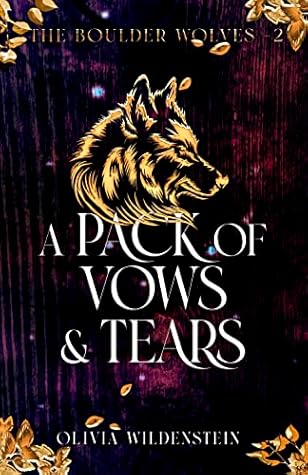 A Pack of Vows and Tears (The Boulder Wolves, #2)