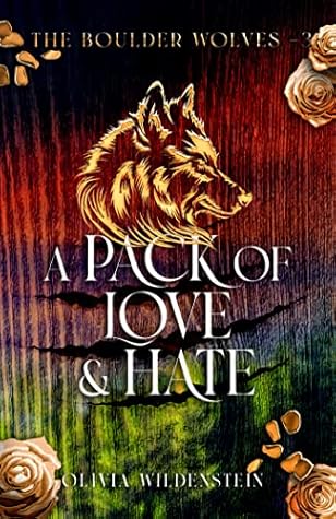 A Pack of Love and Hate (The Boulder Wolves, #3)