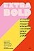 extra bold: Un manual feminista, inclusivo, antirracista y no binario para el diseño gráfico