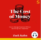 The Cost of Money: How to Manage Expenses Without Sacrificing Your Happiness