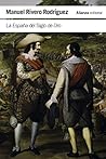La España del Siglo de Oro La España del Siglo de Oro