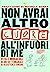 Non avrai altro Cuore all'infuori di me. Vita e miracoli di un settimanale di resistenza umana