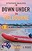 Down Under in Melbourne: How one couple from London embraced the opportunities of a new life in Australia (Slightly Different Adventure Travel Tales Book 3)