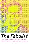 The Fabulist: The Lying, Hustling, Grifting, Stealing, and Very American Legend of George Santos