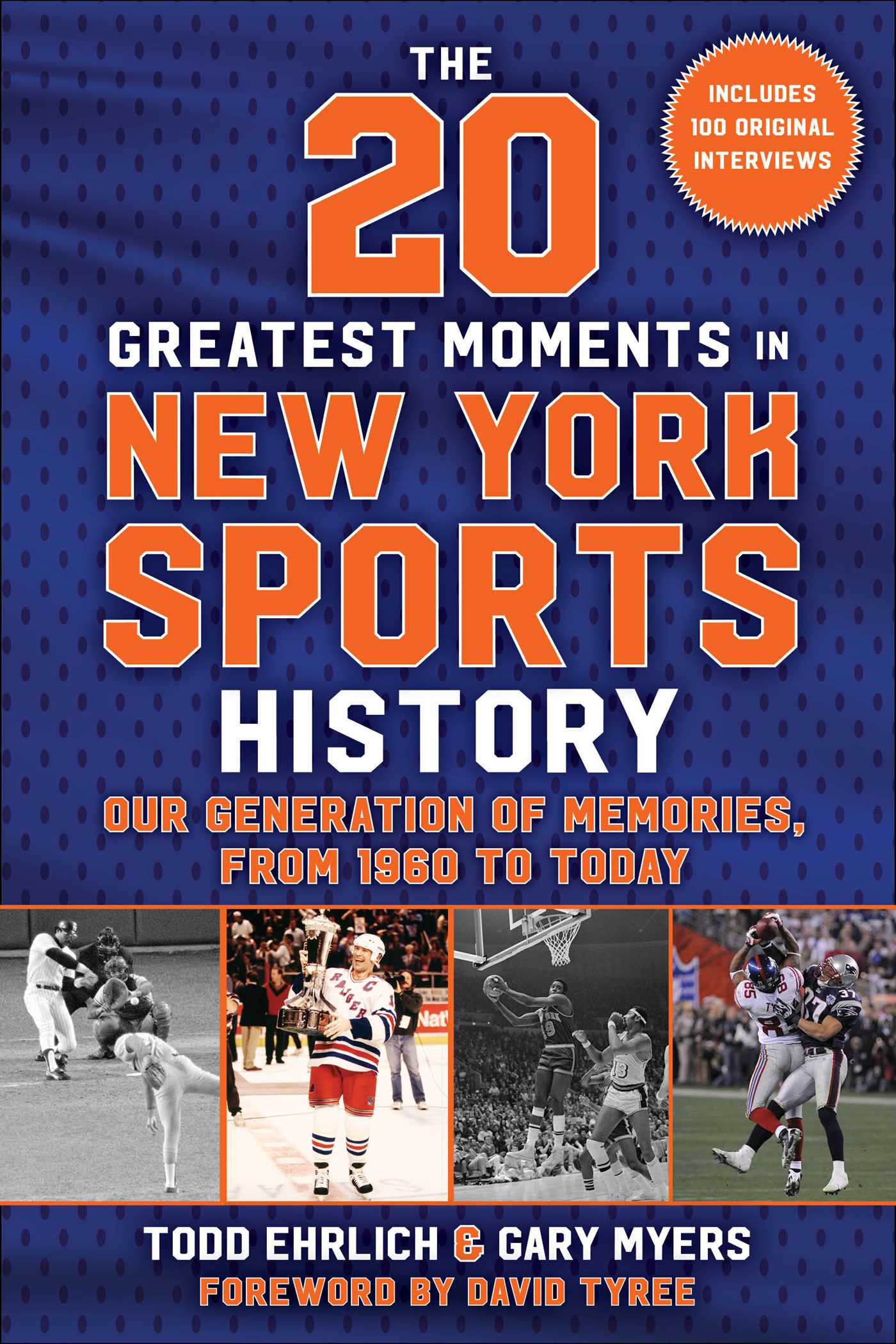 20 Greatest Moments in New York Sports History: Our Generation of Memories, From 1960 to Today (Hardcover)