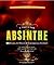 A Taste for Absinthe: 65 Re...