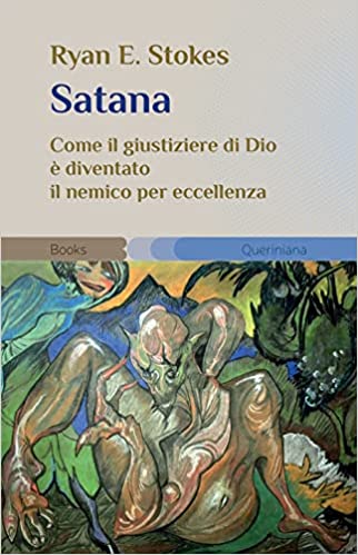 Satana. Come il giustiziere di Dio è diventato il nemico per eccellenza (Paperback)