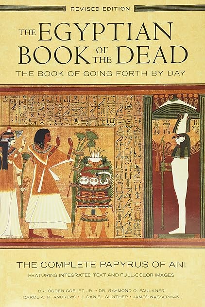 The Egyptian Book of the Dead: The Book of Going Forth by Day: The Complete Papyrus of Ani
