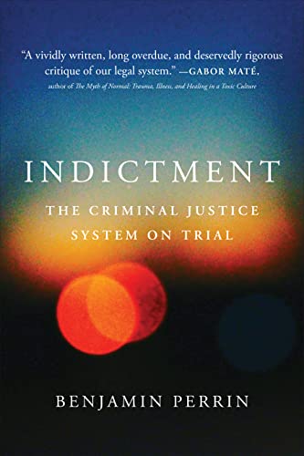 Indictment: The Criminal Justice System on Trial (Hardcover)