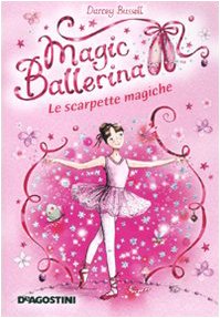 Le scarpette magiche. Magic ballerina (Paperback)