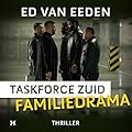 Familiedrama Taskforce Zuid