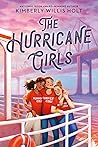 The Hurricane Girls by Kimberly Willis Holt The Hurricane Girls by Kimberly Willis Holt