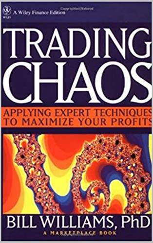 Trading Chaos: Applying Expert Techniques to Maximize Your Profits (Kindle Edition)