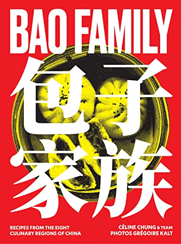 Bao Family: Recipes from the eight culinary regions of China (Hardcover)