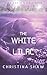 The White Lilac by Christina  Shaw