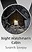 Night Watchman's Cabin