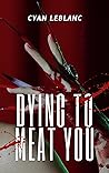 Book cover for Dying To Meat You: A Sapphic Horror Novella