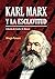 Karl Marx y la esclavitud