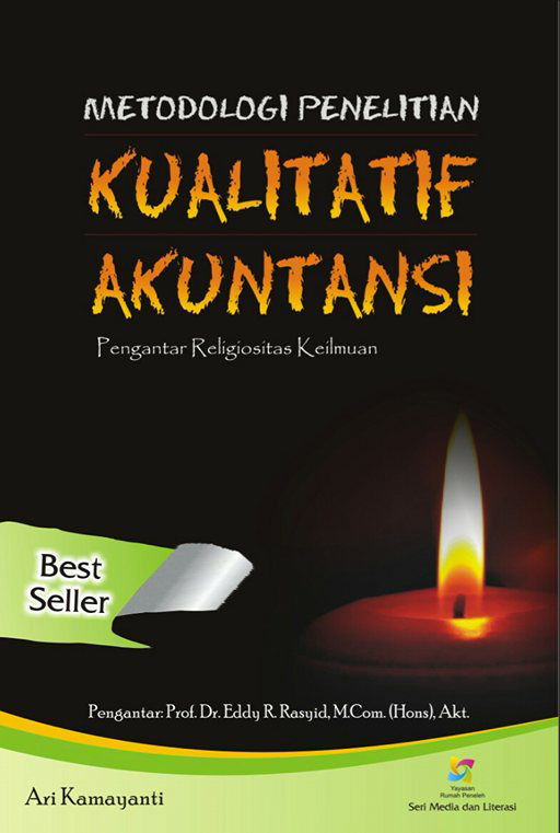 Metodologi Penelitian Kualitatif Akuntansi: Pengantar Religiositas Keilmuan