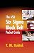 The ASQ Six Sigma Black Belt Pocket Guide by T.M. Kubiak