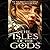 The Isles of the Gods (The Isles of the Gods, #1)