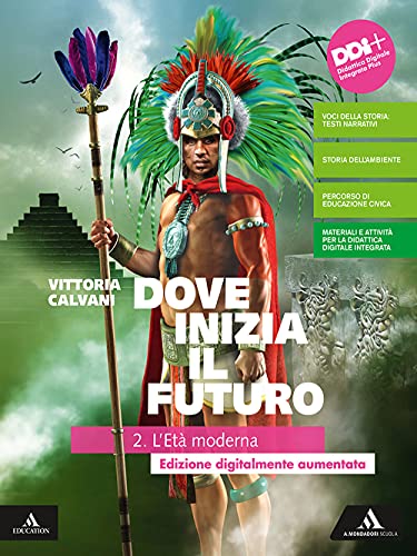 Dove inizia il futuro plus. Con Quaderno delle competenze. Per la Scuola media. Con e-book. Con espansione online. L' età moderna (Vol. 2)