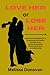 Love Her or Lose Her:: A Gu...