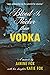 Blood is Thicker than Vodka by Janine Fox