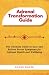 Adrenal Transformation Guid...