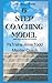 6 Step Coaching Model: used by Coaches worldwide (Life Coaching A-Z series)