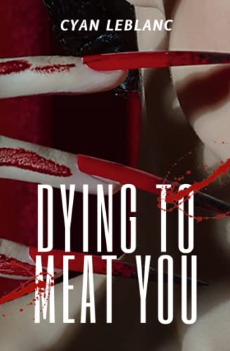 Dying To Meat You: A Sapphic Horror Novella (Paperback)