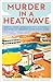 Murder in a Heatwave: Classic Crime Mysteries for the Holidays (Vintage Murders)