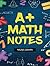 A PLUS MATH NOTES