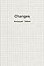 Changes
