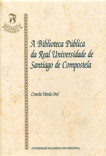 A Biblioteca Publica da Real Universidade de Santiago de Compostela