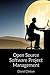 Open Source Software Project Management: Everything you need to effectively use open source code and open content in your own software project