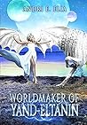 Eltanin: Worldmaker of Yand Series, Illustrated