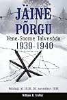 Jäine põrgu. Vene-Soome Talvesõda 1939–1940 by William R. Trotter