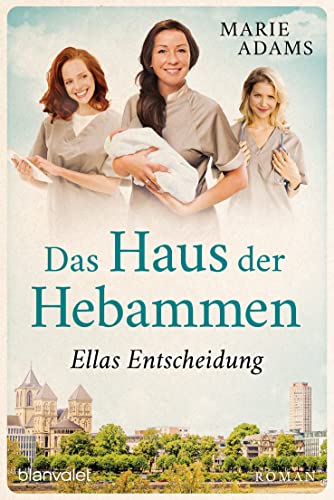 Das Haus der Hebammen - Ellas Entscheidung (Paperback)