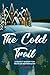 The Cold Trail by A.J. Frost
